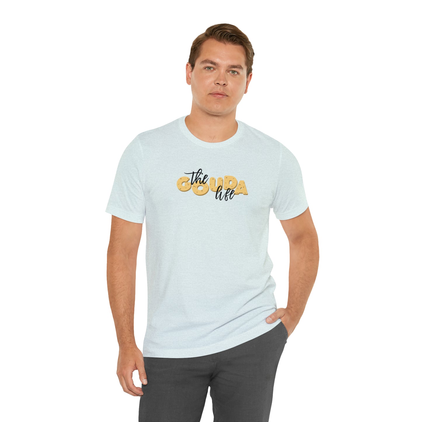 The Gouda Life T Shirt