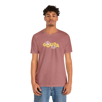 The Gouda Life T Shirt