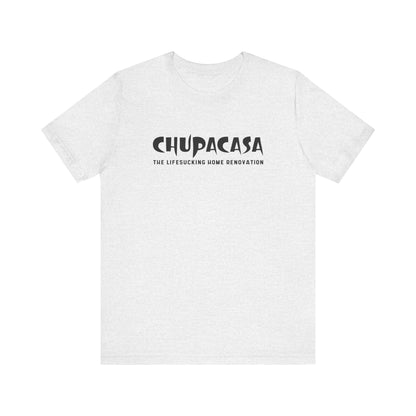 Chupacasa T Shirt