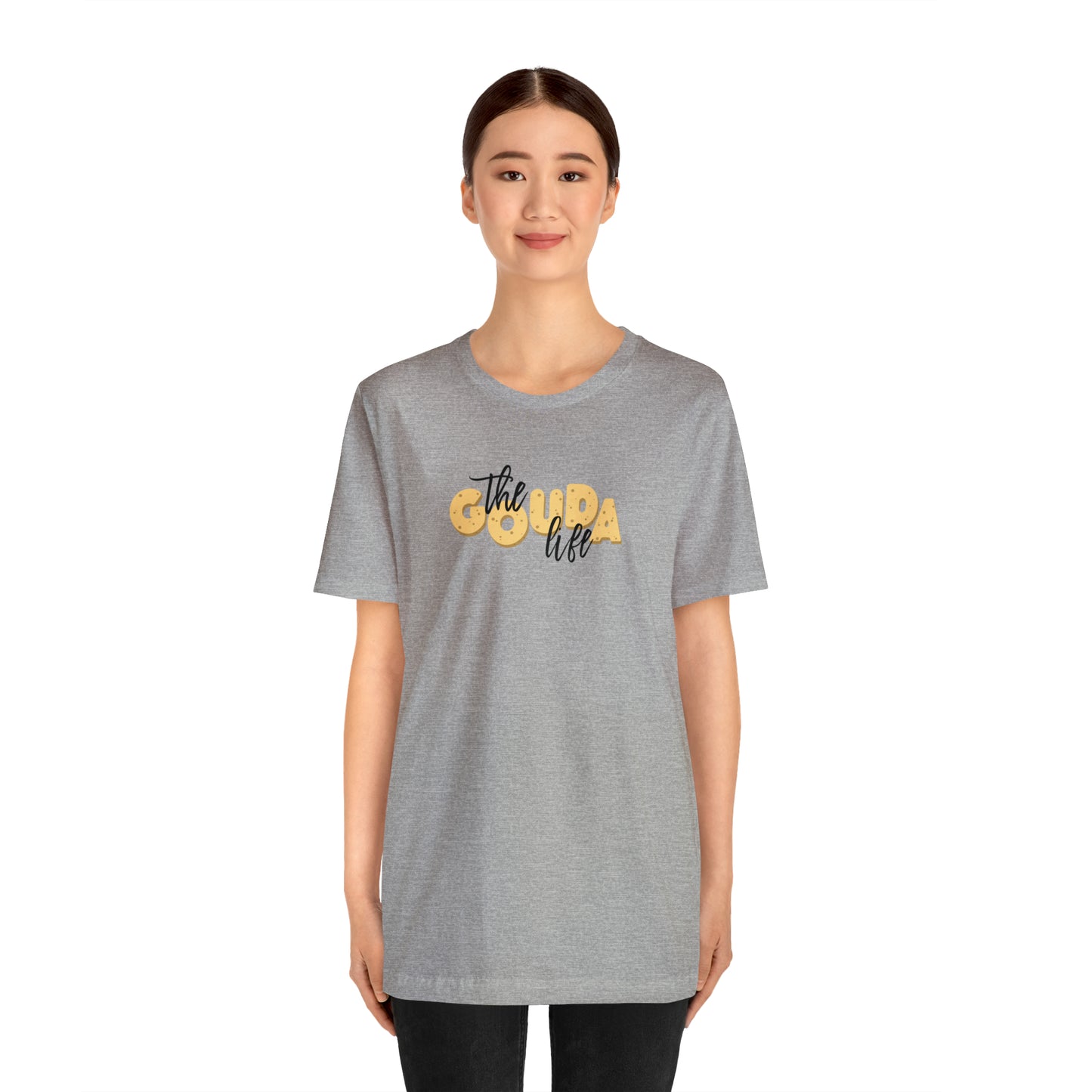 The Gouda Life T Shirt