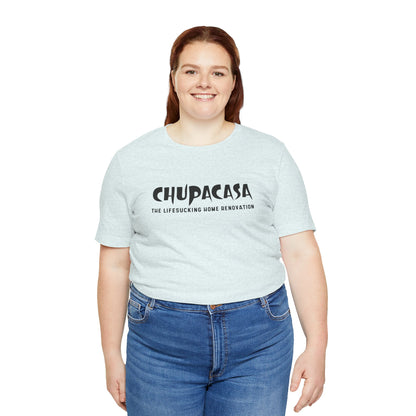 Chupacasa T Shirt