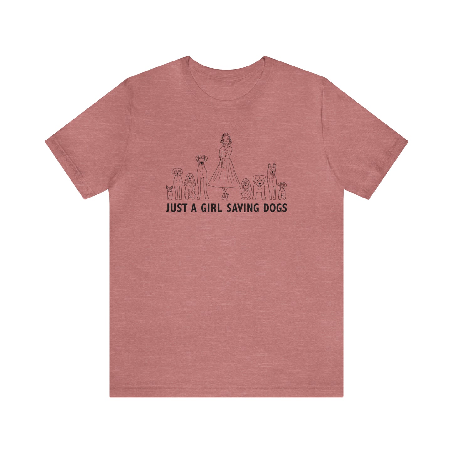 Just a Girl Saving Dogs Sketch T Shirt