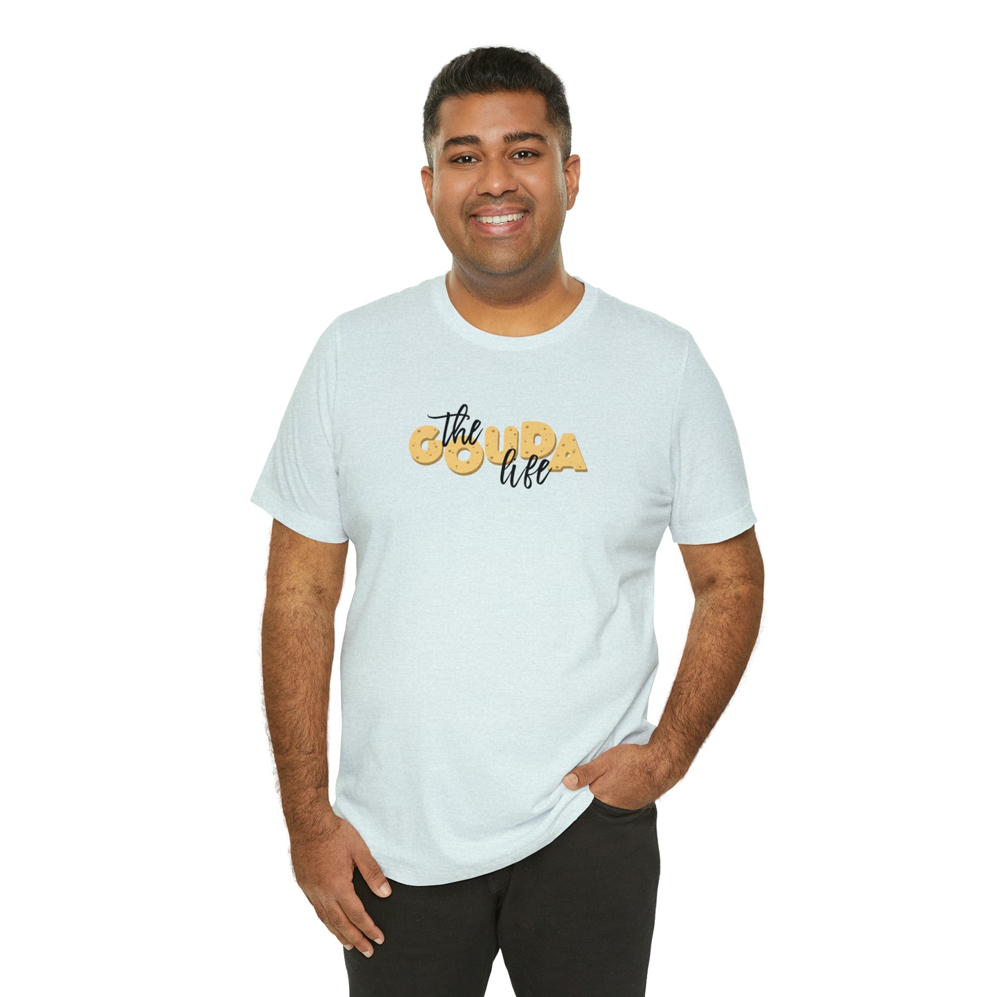 The Gouda Life T Shirt