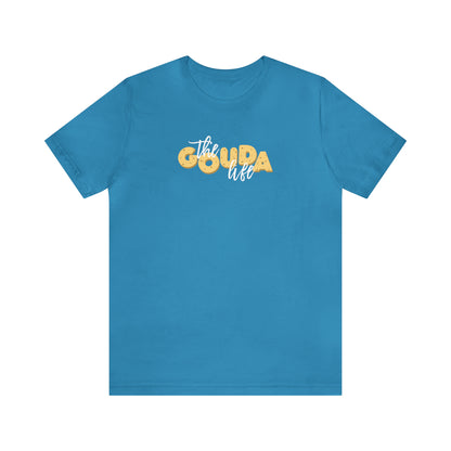 The Gouda Life T Shirt