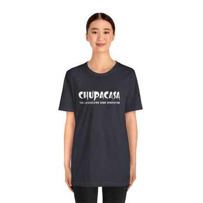Chupacasa T Shirt