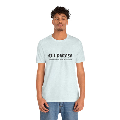 Chupacasa T Shirt