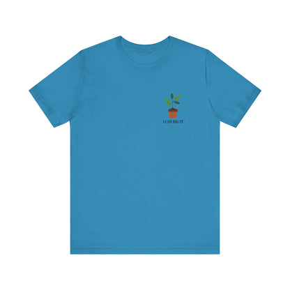 I Can Dig It T Shirt (pocket design)