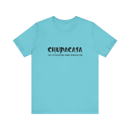 Chupacasa T Shirt