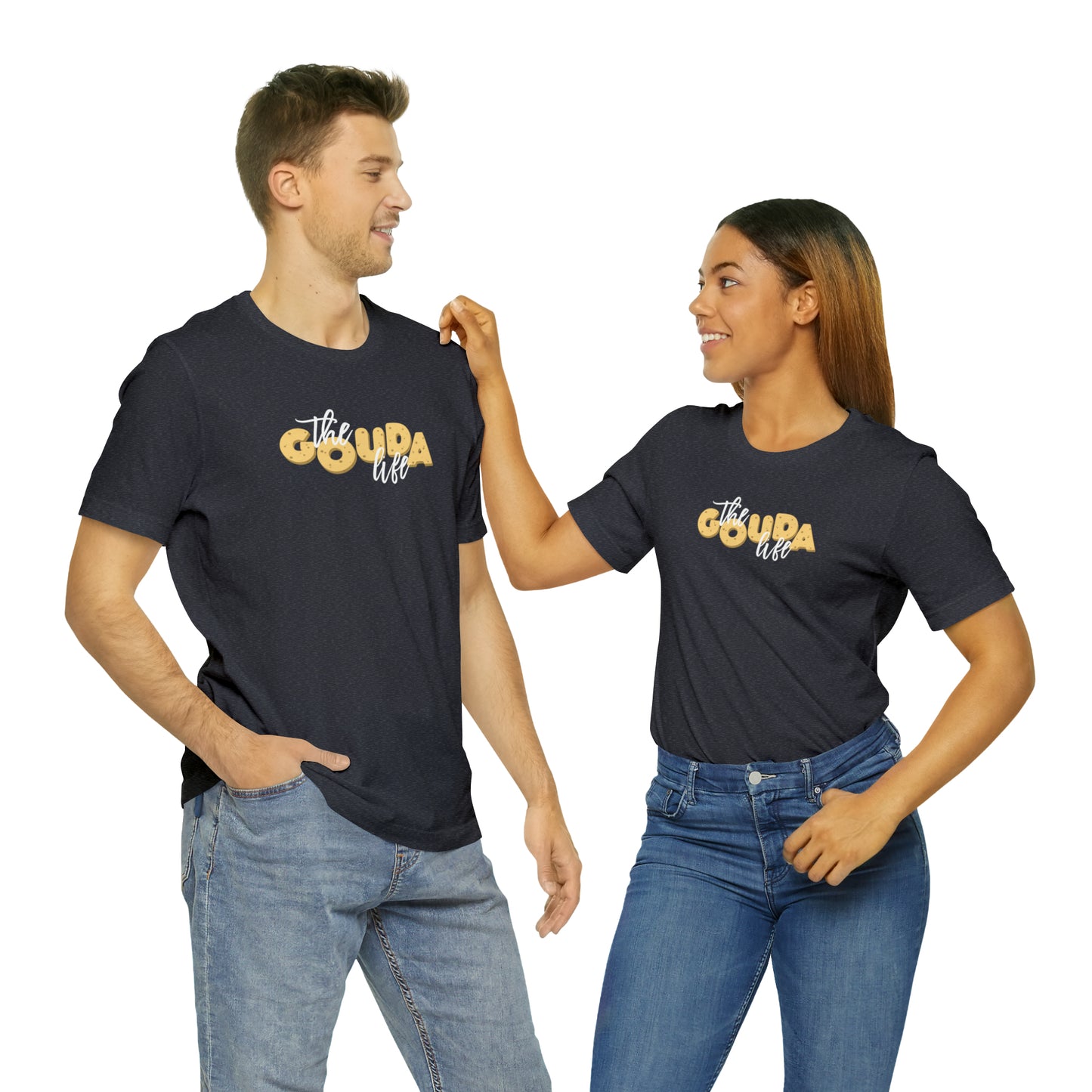 The Gouda Life T Shirt