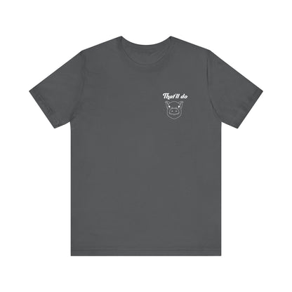That'll Do Pig T Shirt (pocket design)