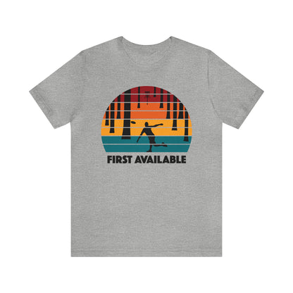 First Available Tree T Shirt