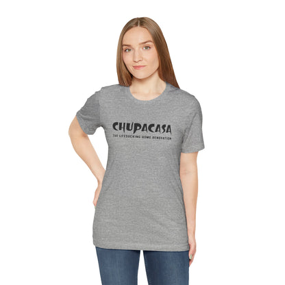 Chupacasa T Shirt