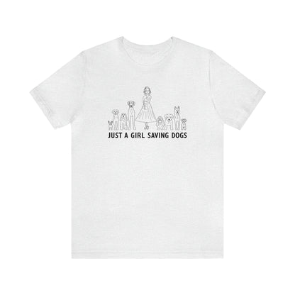 Just a Girl Saving Dogs Sketch T Shirt