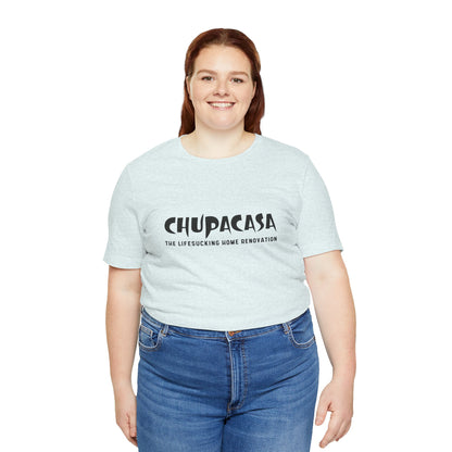 Chupacasa T Shirt