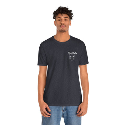 That'll Do Pig T Shirt (pocket design)