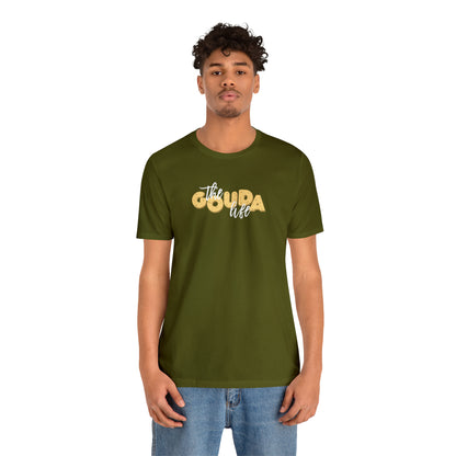 The Gouda Life T Shirt