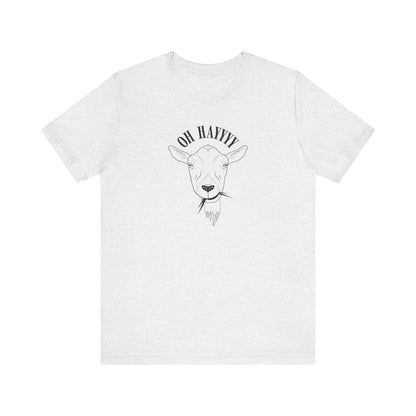 Oh Hayyyy T Shirt