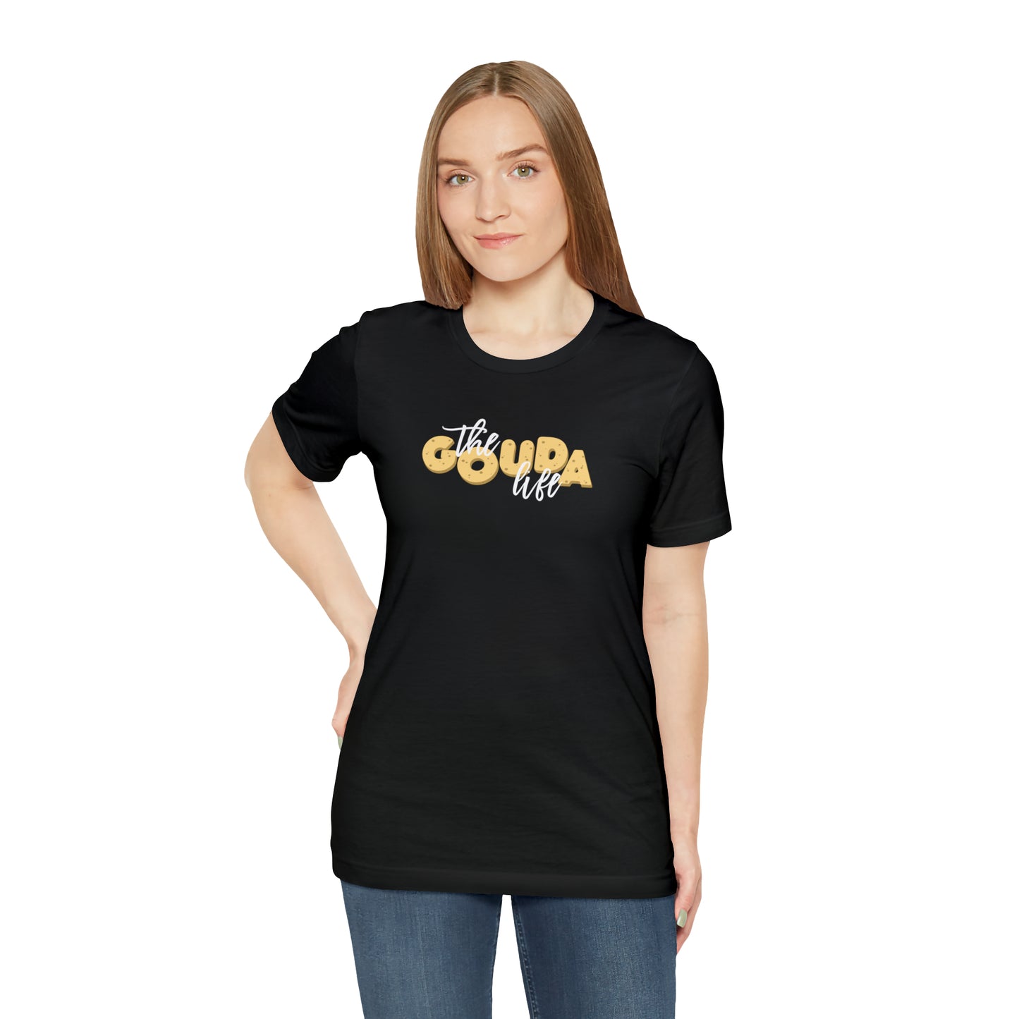 The Gouda Life T Shirt