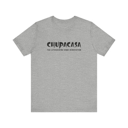 Chupacasa T Shirt