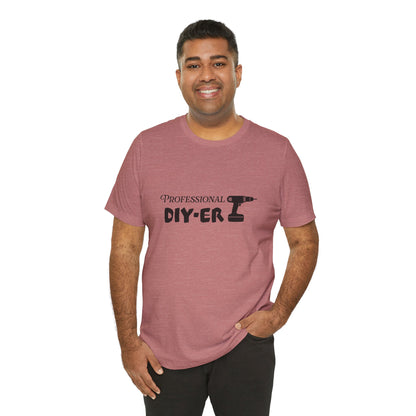 Professional DIY-er T Shirt