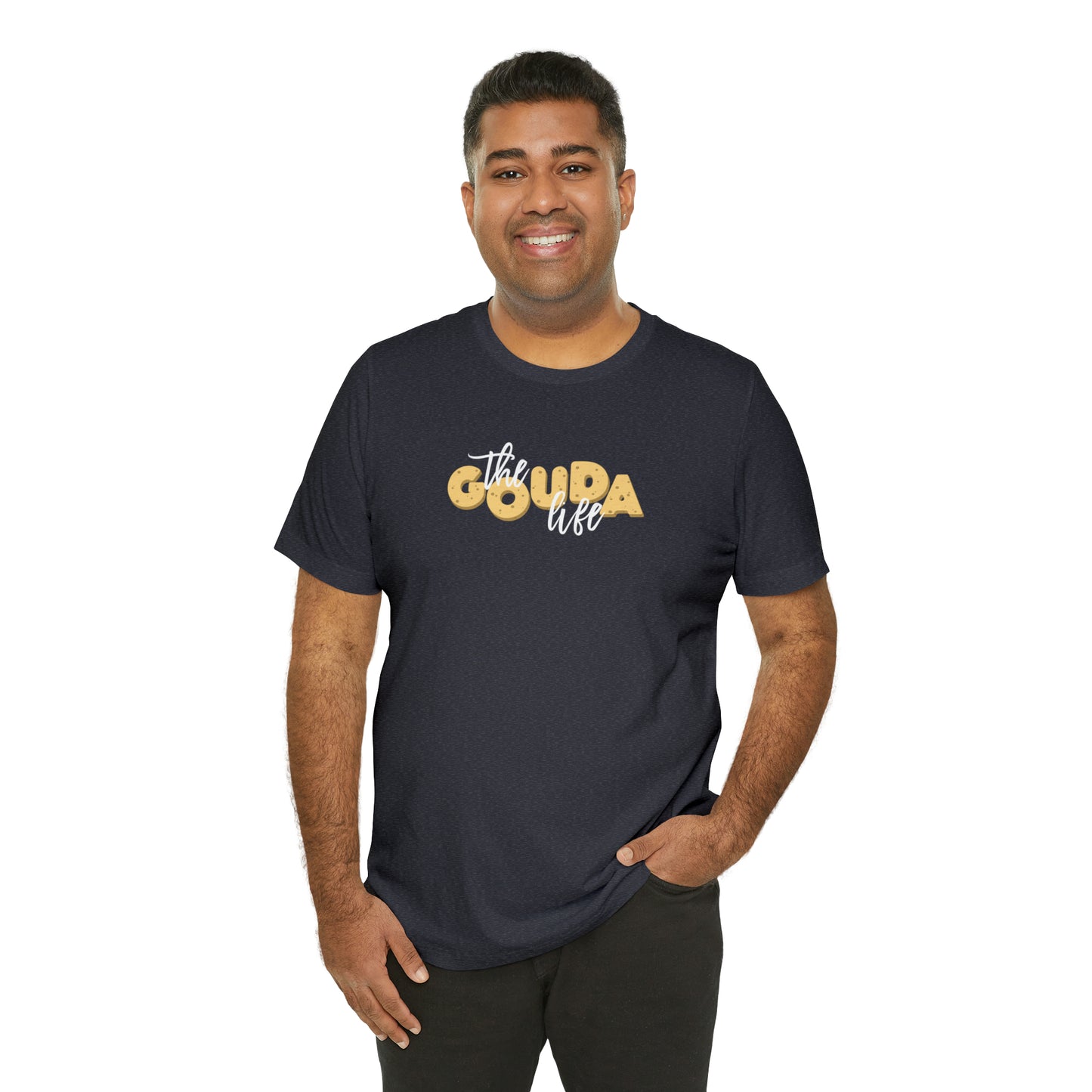 The Gouda Life T Shirt