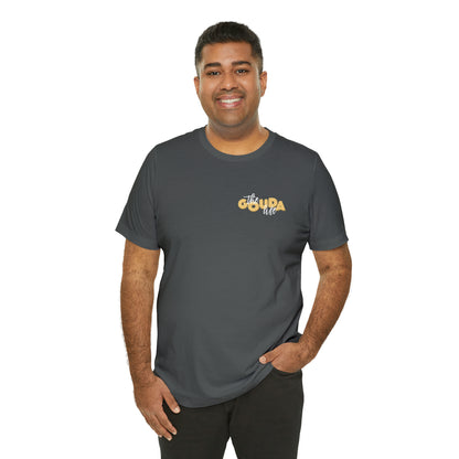 The Gouda Life T Shirt (pocket design)