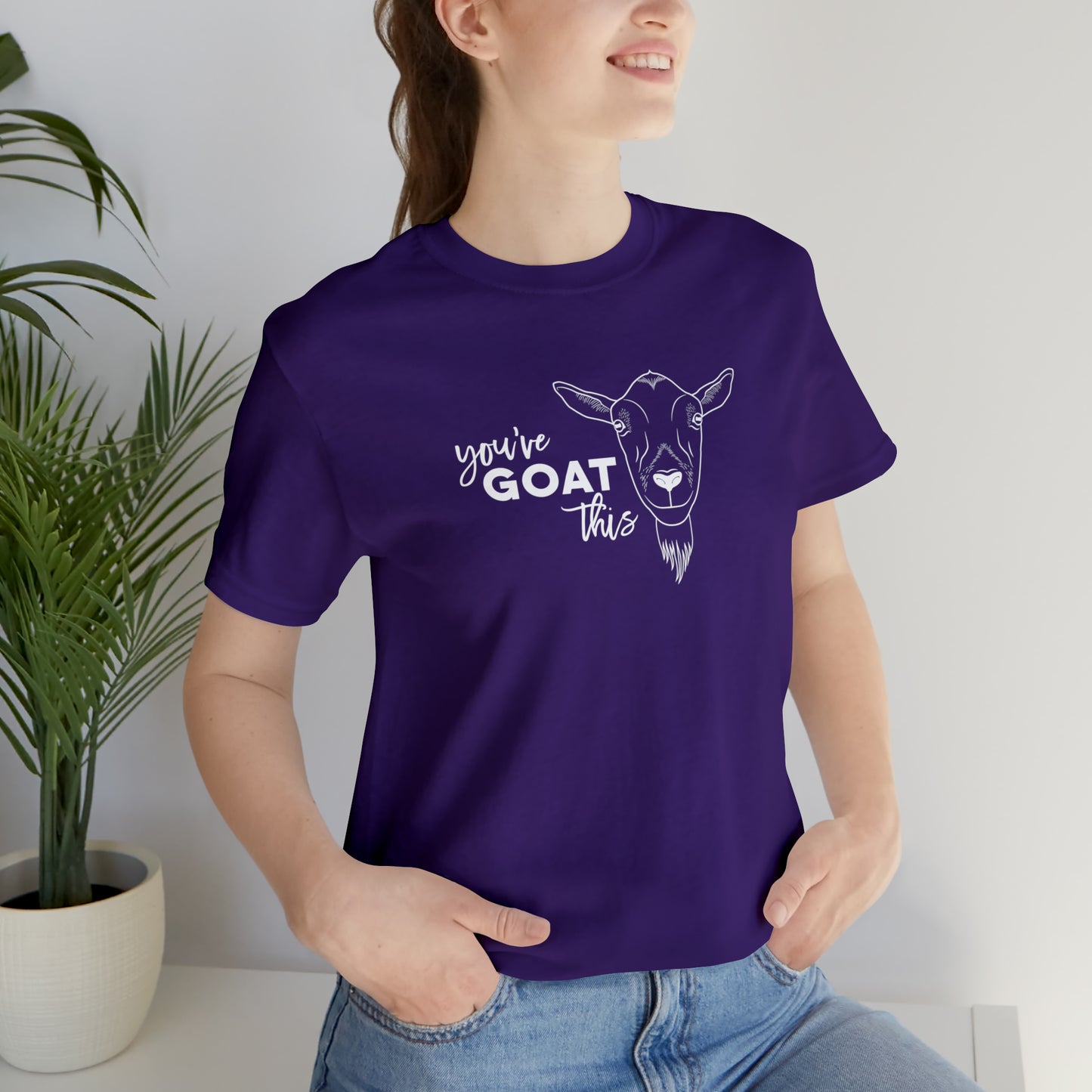 You've Goat This T Shirt