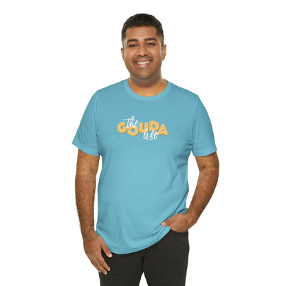 The Gouda Life T Shirt