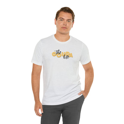 The Gouda Life T Shirt