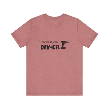 Professional DIY-er T Shirt