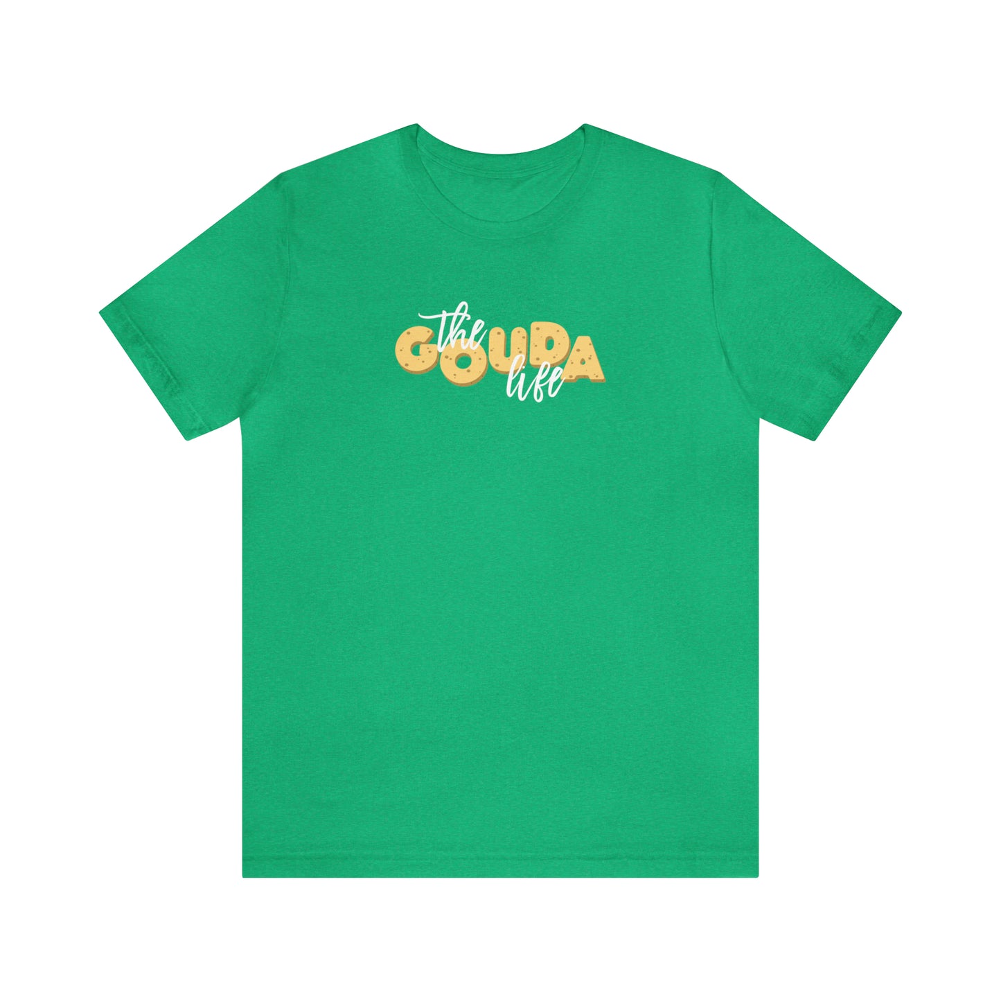 The Gouda Life T Shirt