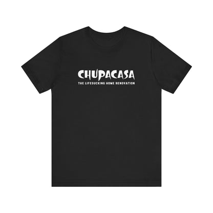 Chupacasa T Shirt