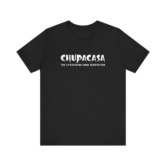 Chupacasa T Shirt