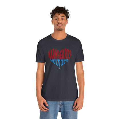 Warm Hearts Melt Ice T Shirt