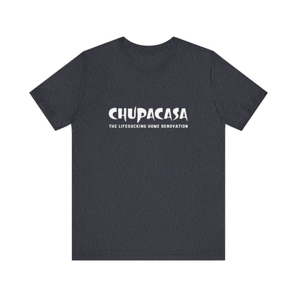 Chupacasa T Shirt