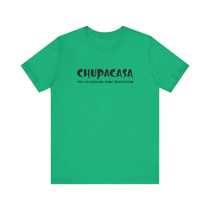 Chupacasa T Shirt