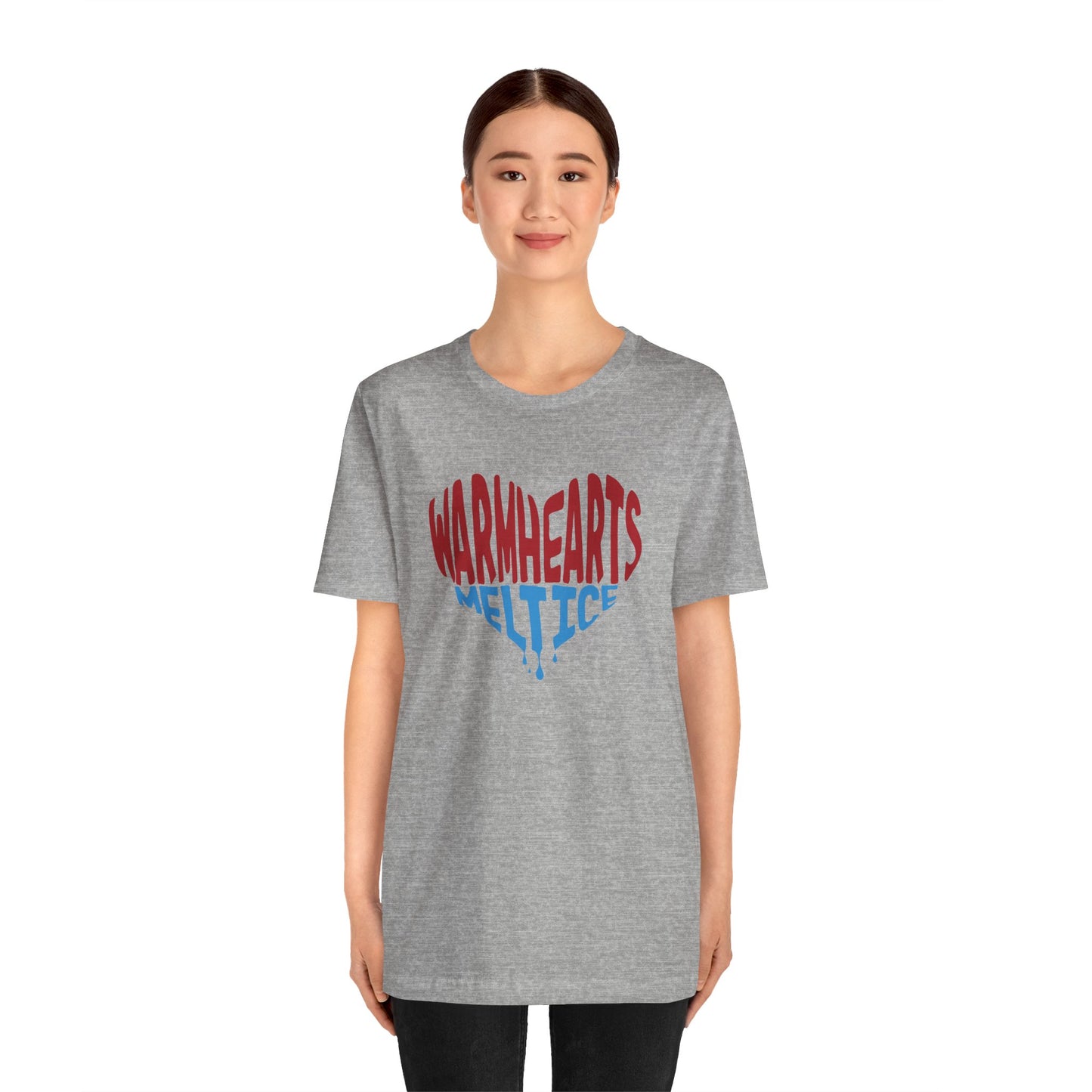 Warm Hearts Melt Ice T Shirt