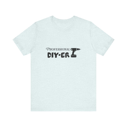 Professional DIY-er T Shirt