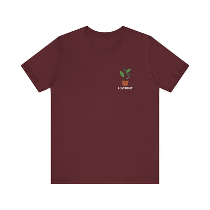 I Can Dig It T Shirt (pocket design)