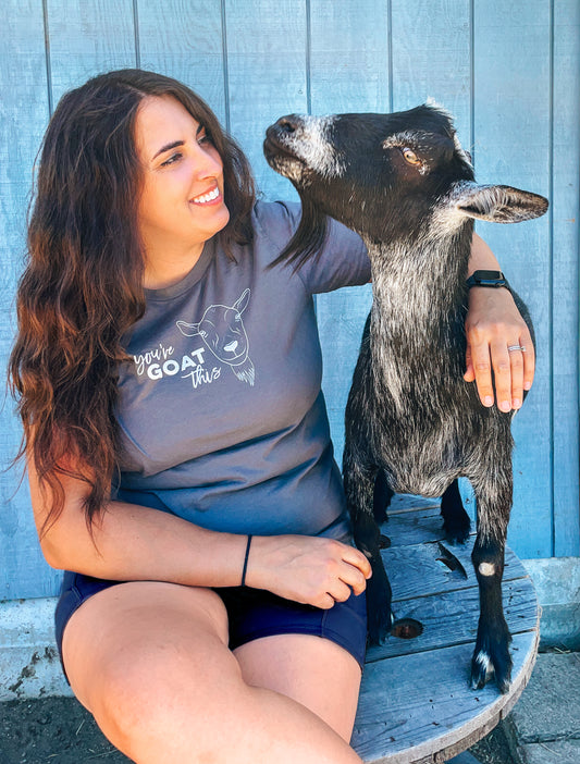 You've Goat This T Shirt